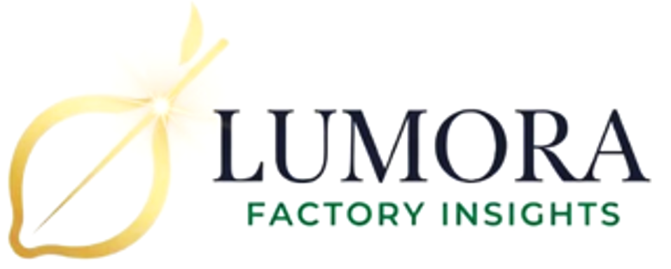 LUMORA Factory Insights - China Manufacturing Quality Experts